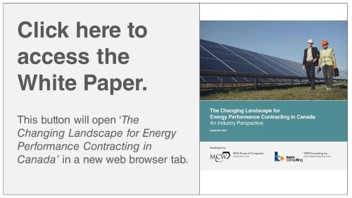 Image of a webpage with text reading, "Click here to access the Industry White Paper by MCW." The white paper is titled "The Changing Landscape for Energy Performance Contracting in Canada: An Industry Perspective.